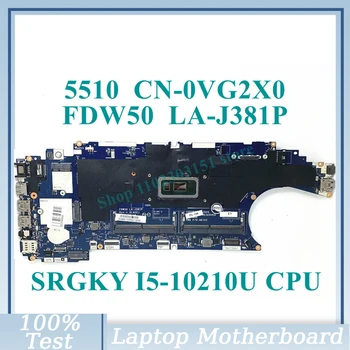 KN-0VG2X0 0VG2X0 VG2X0 Su SRGKY I5-10210U CPU Mainboard FDW50 LA-J381P Už DELL 5510 Nešiojamas Plokštė 100% Visą Darbo Gerai